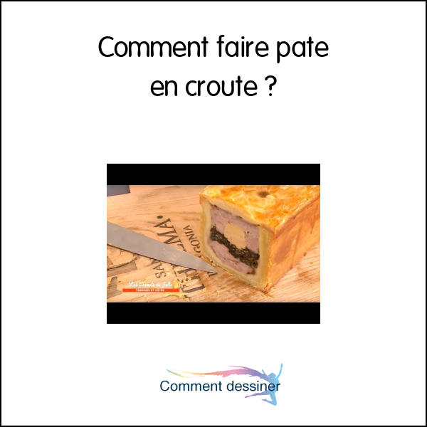 Comment faire paté en croute